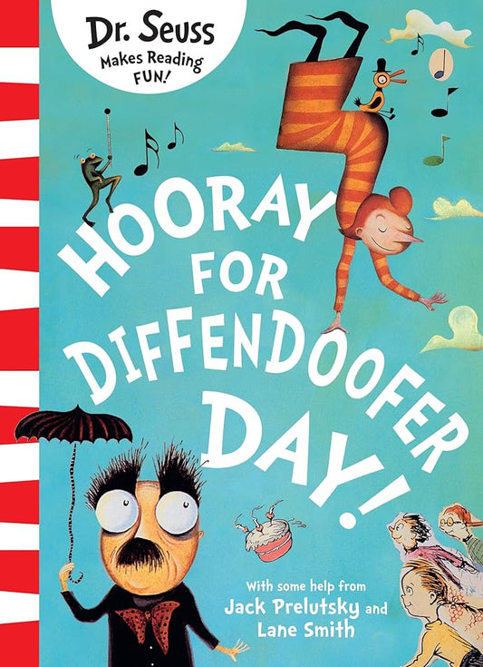 Hooray For Diffendoofer Day!: A funny and fantastic illustrated children’s book with all of Dr. Seuss’s classic rhymes and wit! cover image