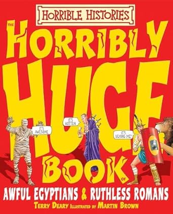 Horribly Huge Book of Awful Egyptians and Ruthless Romans (Horrible Histories) cover image