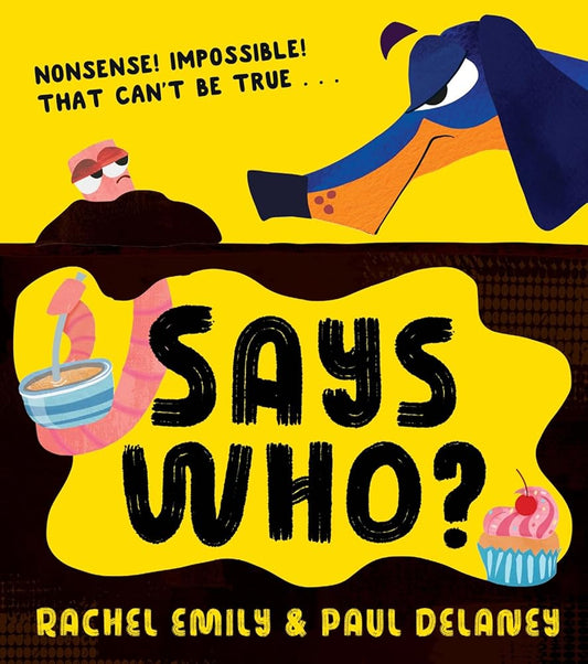 Says Who?: A hilariously funny new illustrated children’s picture book! cover image