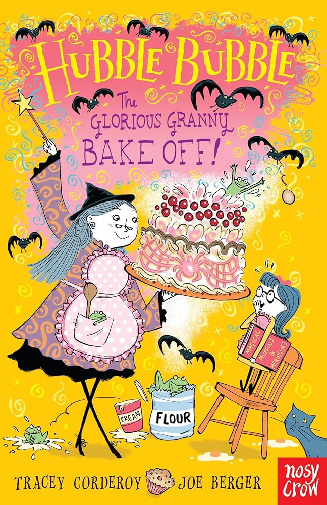 Hubble Bubble: The Glorious Granny Bake Off by Corderoy, Tracey (2013) Paperback cover image