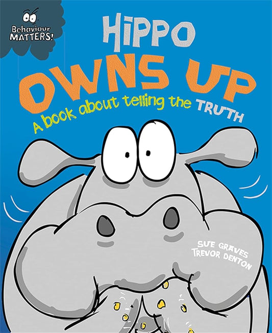 Hippo Owns Up - A book about telling the truth (Behaviour Matters) cover image