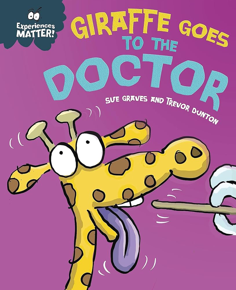 Experiences Matter: Giraffe Goes to the Doctor cover image
