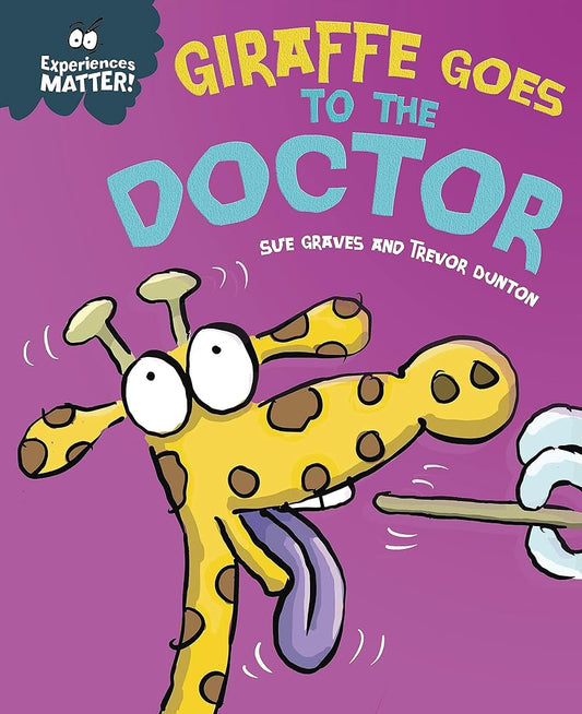 Experiences Matter: Giraffe Goes to the Doctor cover image