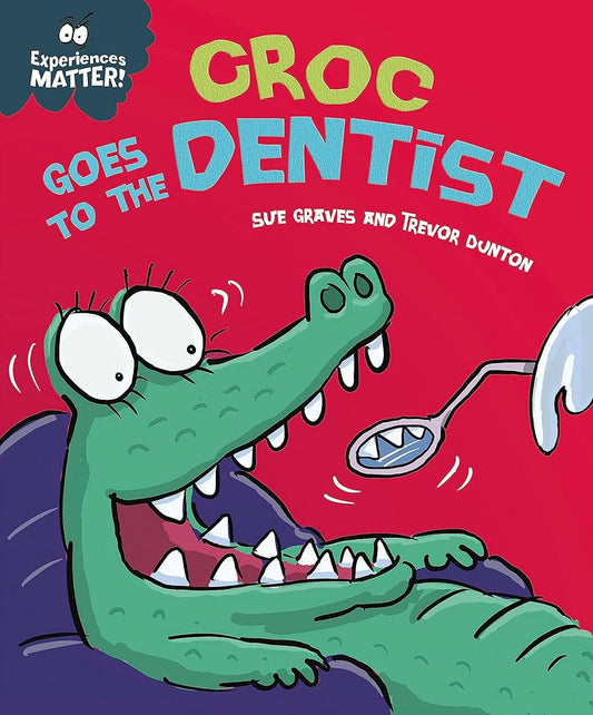 Experiences Matter: Croc Goes to the Dentist cover image
