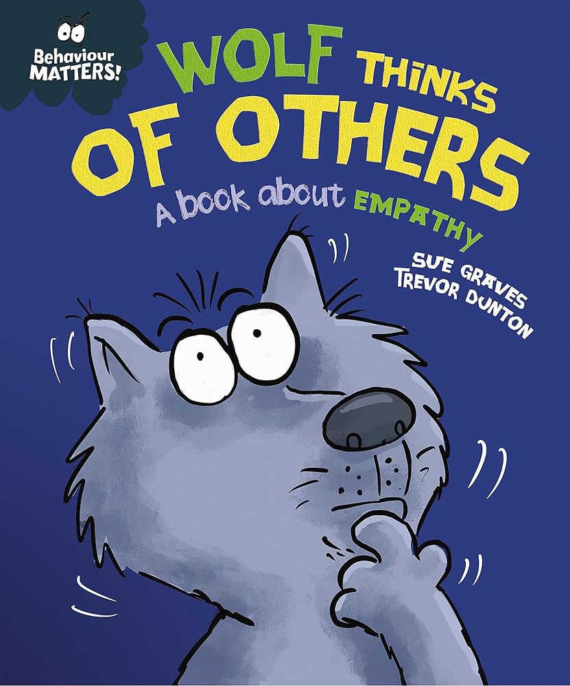 Behaviour Matters: Wolf Thinks of Others - A book about empathy cover image