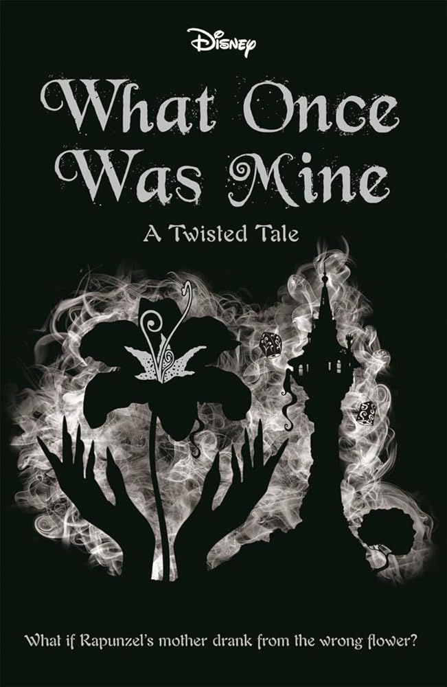 Disney Princess Rapunzel: What Once Was Mine (Twisted Tales) cover image