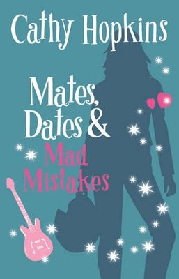 Mates, Dates & Mad Mistakes: Bk. 6